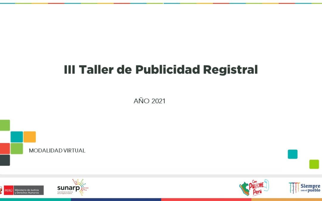III Taller de Publicidad Registral – 2021