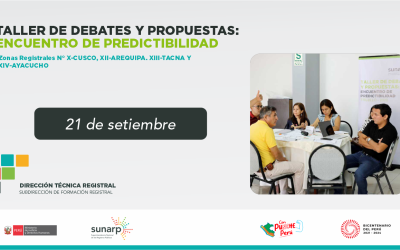 Taller de Debates y Propuestas: Encuentro de Predictibilidad con las Zonas Registrales X-Cusco,  XII-Arequipa, XIII-Tacna y XIV-Ayacucho