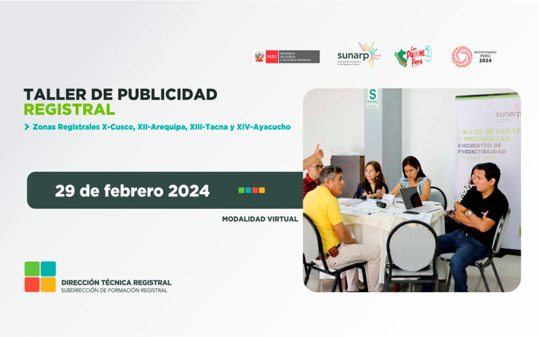 I Taller de Publicidad Registral con las Zonas Registrales X-Cusco, XII-Arequipa, XIII-Tacna y XIV-Ayacucho – 2024