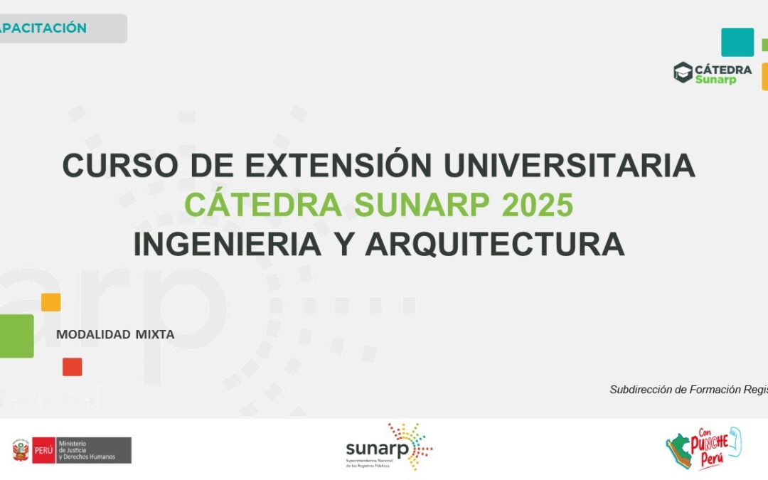 Cátedra Sunarp 2025 – Ingeniería y Arquitectura