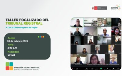 Taller Focalizado del Tribunal Registral con la Sede Trujillo de la Zona Registral V – Trujillo